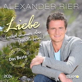 Alexander Rier - Liebe wird immer das größte sein (Best Of) / Amazon