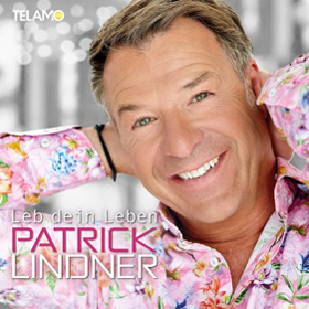 Patrick Lindner - Leb Dein Leben